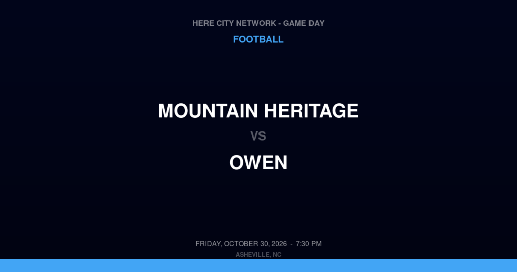 Mountain Heritage vs. Owen — Football Game Day — Black Mountain, NC — Oct 30, 2026