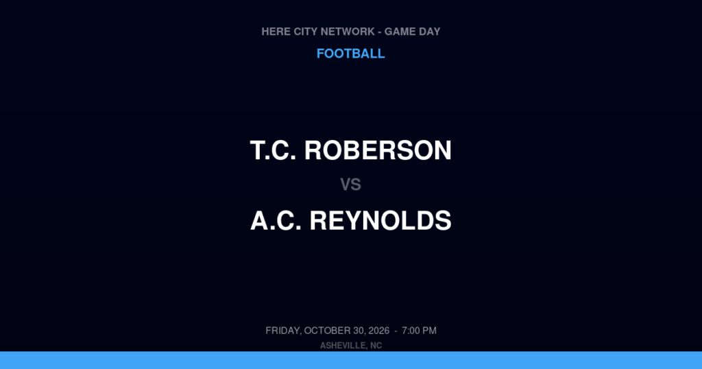 T.C. Roberson vs. A.C. Reynolds — Football Game Day — Asheville, NC — Oct 30, 2026